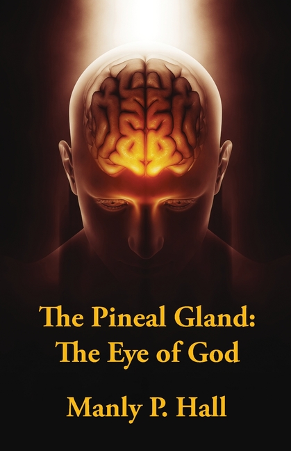 Eye　The　The　God　Pineal　(Paperback)　Gland:　Of