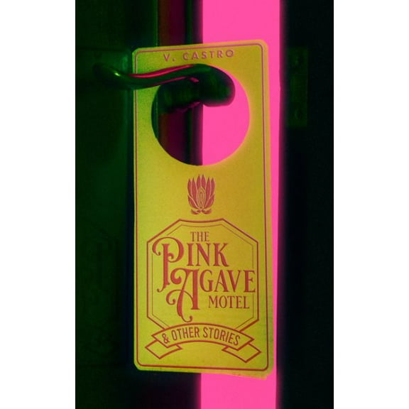 Pre-Owned The Pink Agave Motel: Other Stories