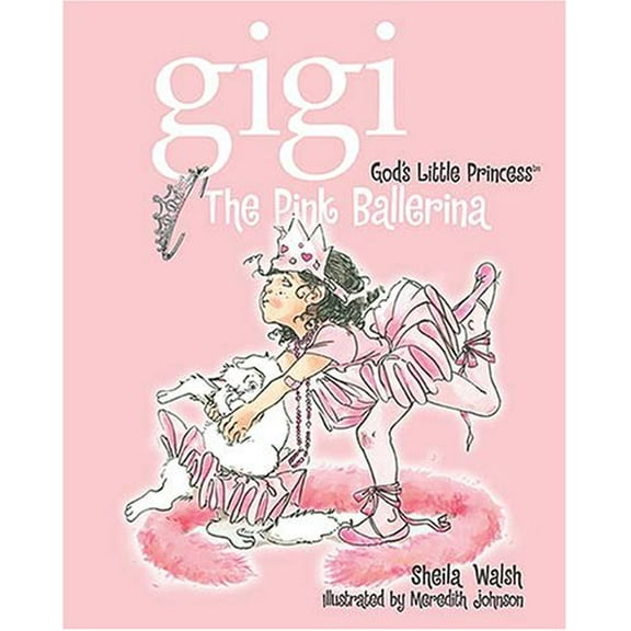 Pre-Owned The Pink Ballerina (Gigi God's Little Princess) (Hardcover) 1400308046 9781400308040