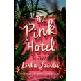 thumbnail image 1 of The Pink Hotel : A Novel (Hardcover), 1 of 1