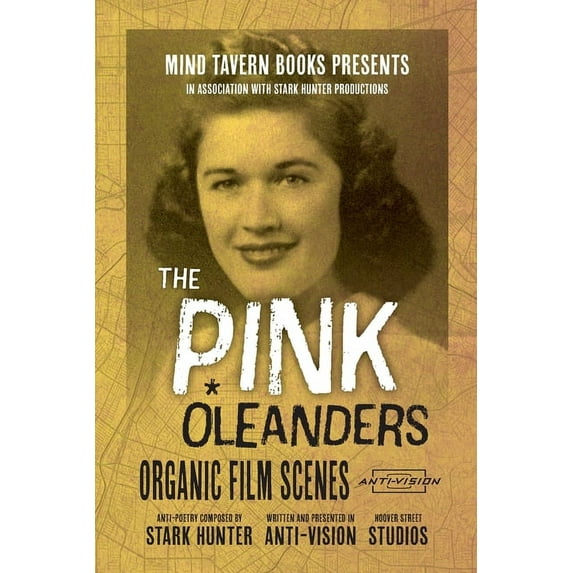 The Pink Oleanders: Organic Film Scenes, (Paperback)