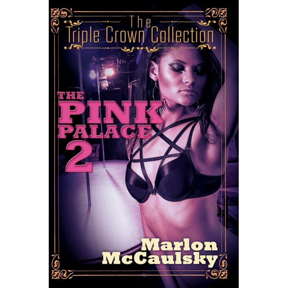 The Pink Palace 2 : Triple Crown Collection