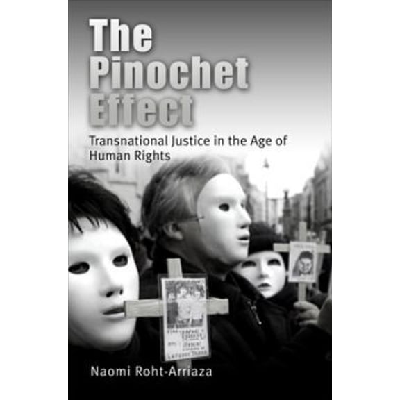 Pre-Owned The Pinochet Effect: Transnational Justice in the Age of Human Rights (Pennsylvania Studies in Human Rights), 9780812219746, 0812219740, Paperback,
