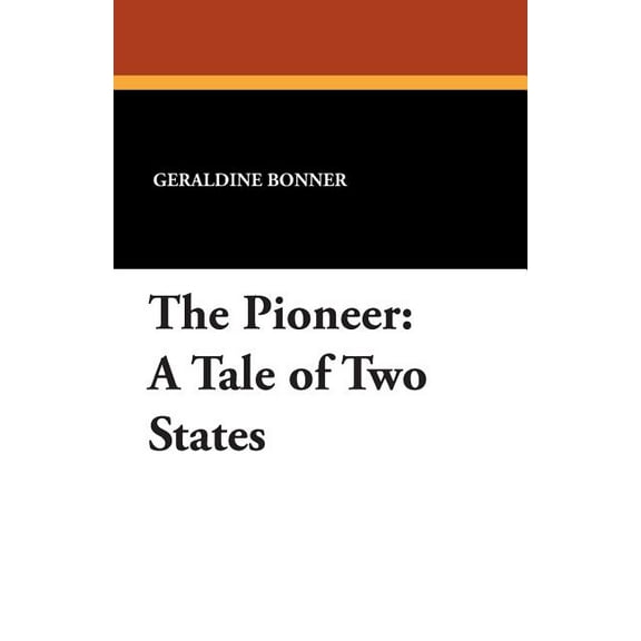 The Pioneer: A Tale of Two States, (Paperback)