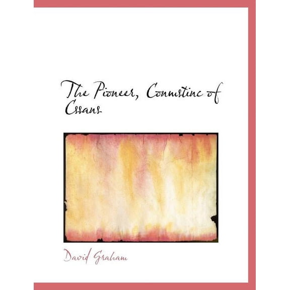 The Pioneer, Conmstinc of Cssans, (Paperback)