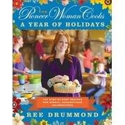 DRUMMOND, REE The Pioneer Woman Cooks: A Year of Holidays