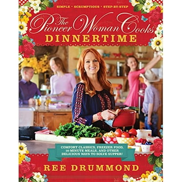 Pre-Owned The Pioneer Woman Cooks--Dinnertime: Comfort Classics, Freezer Food, 16-Minute Meals, and Other Delicious Ways to Solve Supper! (Hardcover) 0062225243 9780062225245