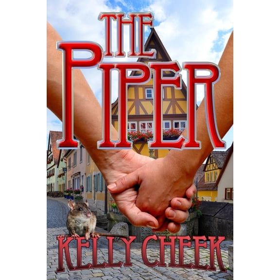 The Piper Paperback 1733502270 9781733502276 Kelly Cheek