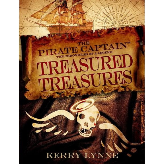 The Pirate Captain Chronicles of a Legend: The Pirate Captain, Treasured Treasures (Paperback)