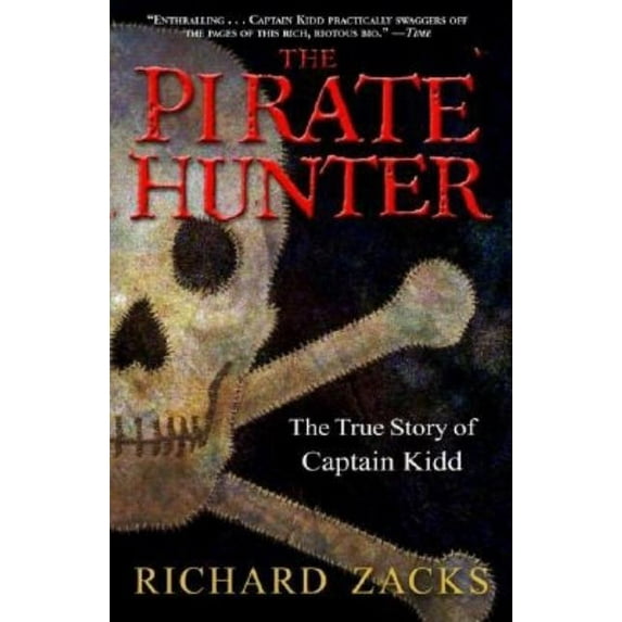 The Pirate Hunter: The True Story of Captain Kidd, (Paperback)