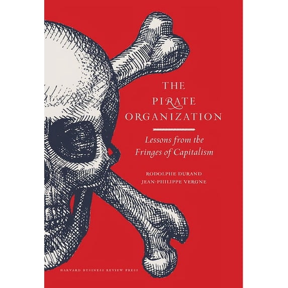 Pre-Owned The Pirate Organization: Lessons from the Fringes of Capitalism (Hardcover) 1422183181 9781422183182