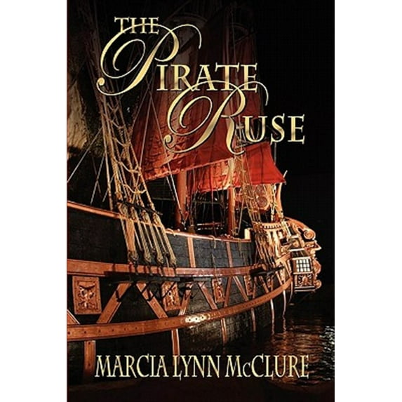 The Pirate Ruse (Paperback) by Marcia Lynn McClure