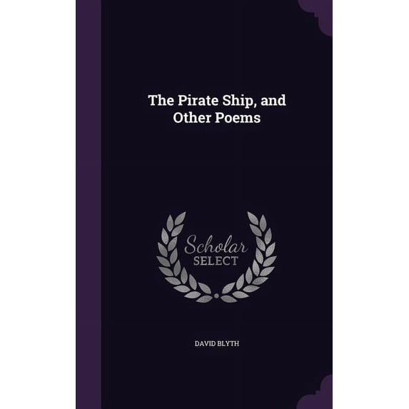 The Pirate Ship, and Other Poems (Hardcover)