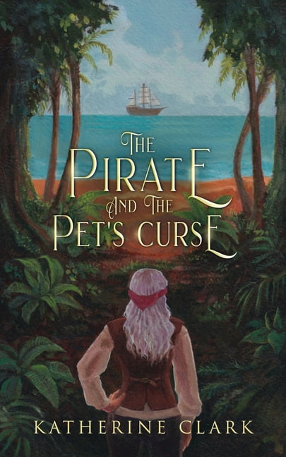 The Pirate and the Pet's Curse, (Paperback)