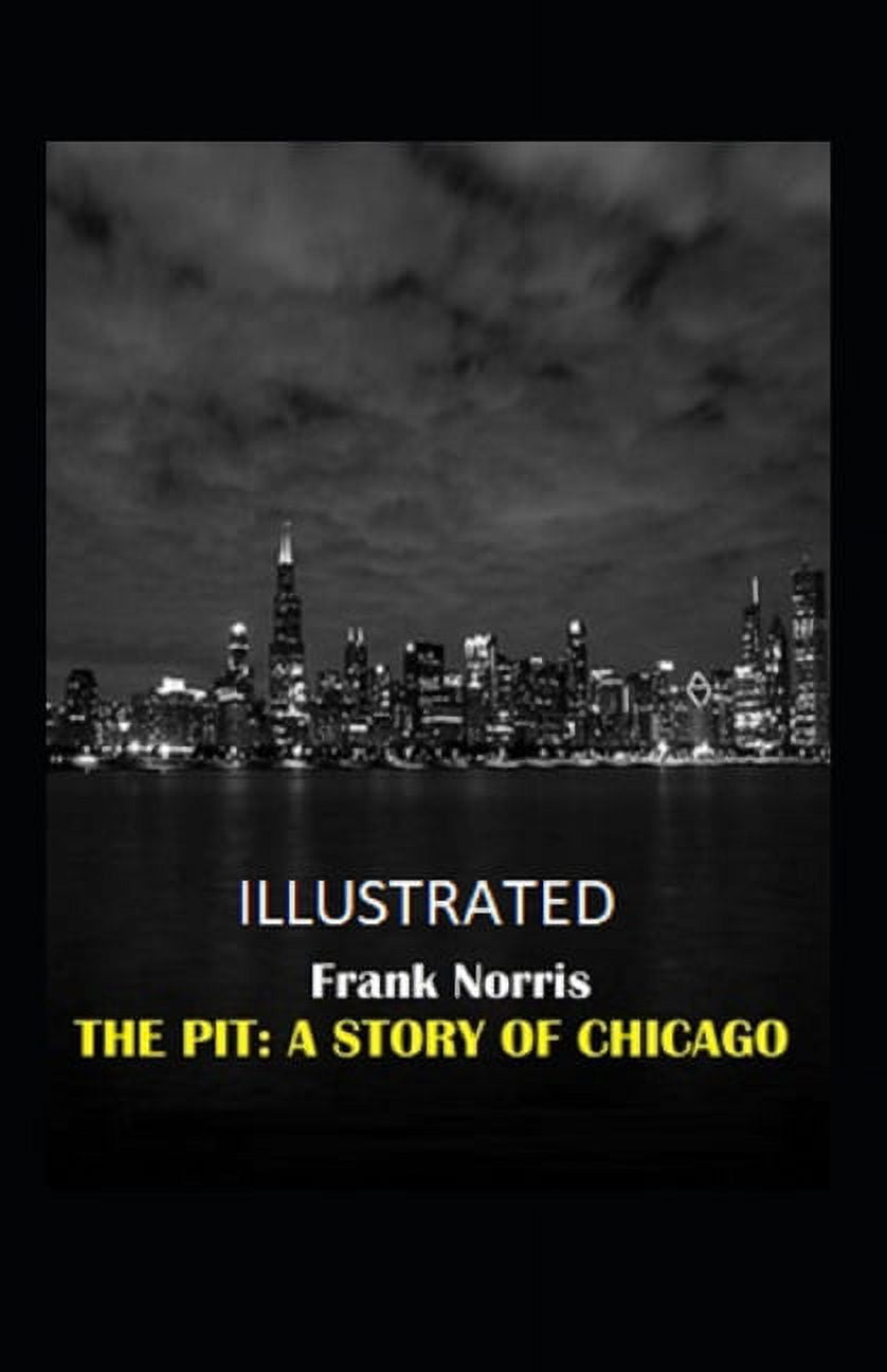 The Pit : A Story of Chicago Illustrated (Paperback)