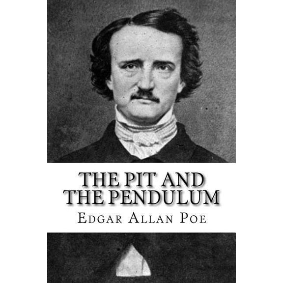 The Pit and The Pendulum, (Paperback)