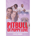 thumbnail image 1 of The Pitbull of Puppy Love: Recognizing Signs of Healthy and Unhealthy Relationships, (Paperback), 1 of 1