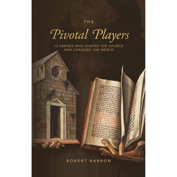 Pre-Owned The Pivotal Players: 12 Heroes Who Shaped the Church and Changed the World, 9781943243679, 1943243670, Hardcover,