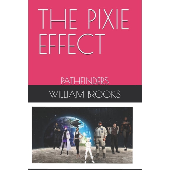 Pathfinders The Pixie Effect: Pathfinders, Book 1, (Paperback)