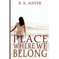 thumbnail image 1 of The Place Where We Belong (Paperback), 1 of 1