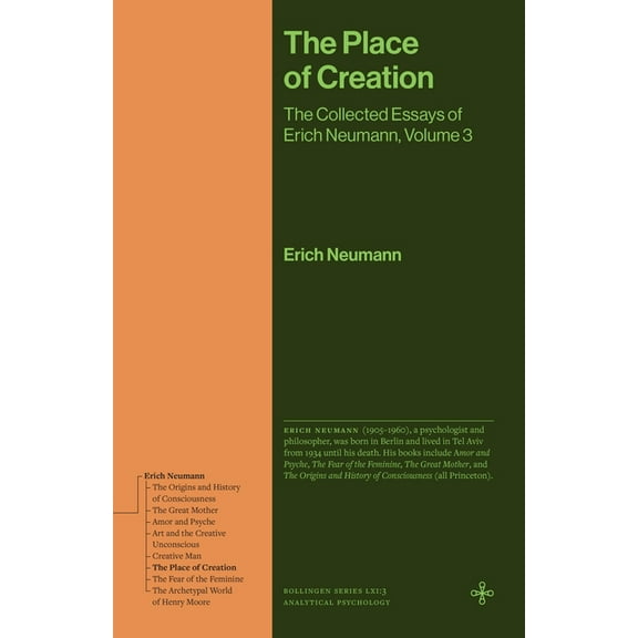 The Place of Creation: The Collected Essays of Erich Neumann, Volume 3, (Hardcover)