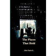 The Places That Hold Paperback by John Davis