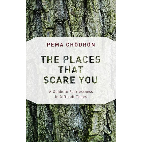 Pre-Owned The Places That Scare You: A Guide to Fearlessness in Difficult Times (Deckled Edge), 9781611805963, 1611805961, Paperback,