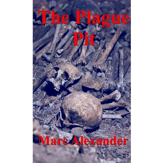The Plague Pit, (Paperback)