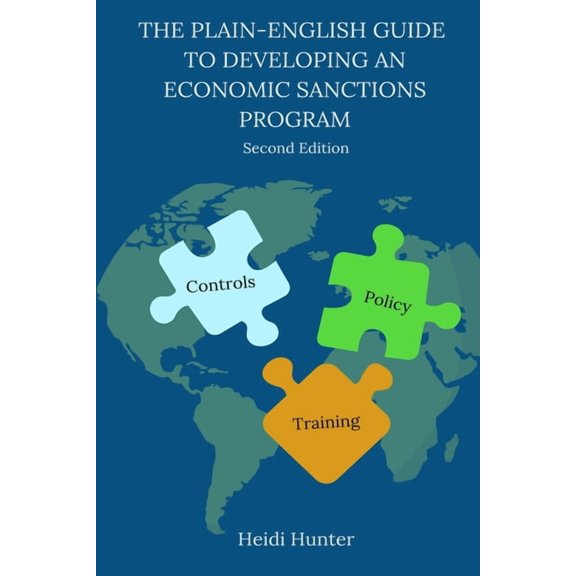 The Plain-English Guide to Developing an Economic Sanctions Program, (Paperback)