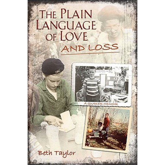 Pre-Owned The Plain Language of Love and Loss: A Quaker Memoir (Paperback) 0826218458 9780826218452