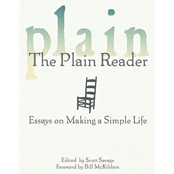 Pre-Owned The Plain Reader: Essays on Making a Simple Life (Paperback) 0345414349 9780345414342