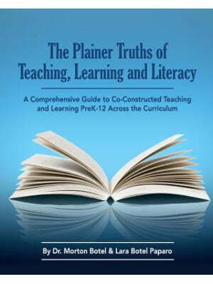 The Plainer Truths of Teaching, Learning and Literacy : A comprehensive ...