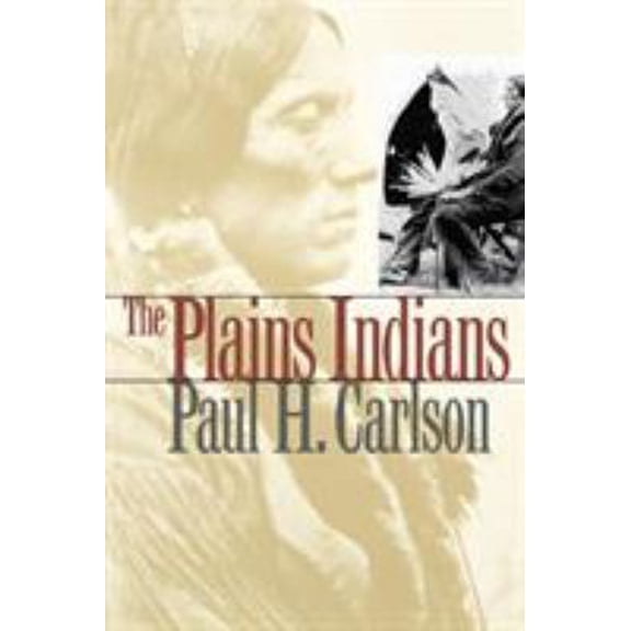 Pre-Owned The Plains Indians: Volume 19 (Paperback) 0890968179 9780890968178