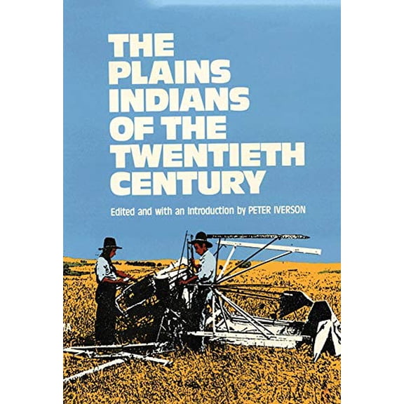 Pre-Owned The Plains Indians of the Twentieth Century (Paperback) 0806119594 9780806119595