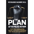 thumbnail image 1 of The Plan: After Police Reform that will GUARANTEE Social Justice &amp; Progress for the Black Community, (Paperback), 1 of 1
