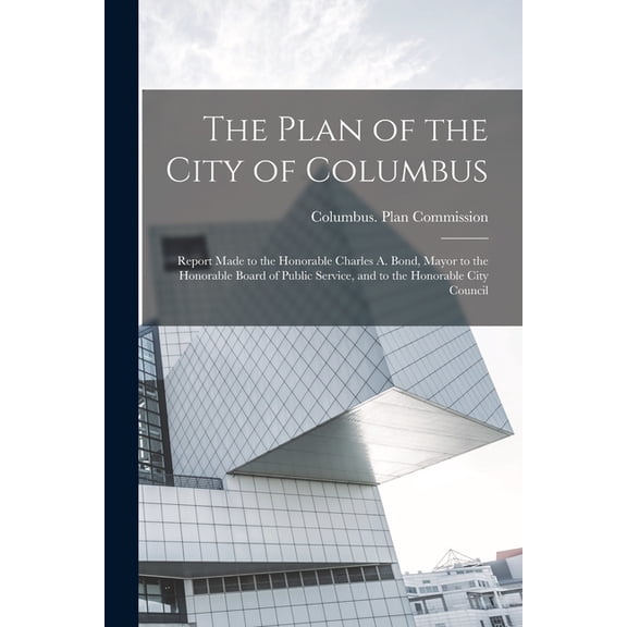 The Plan of the City of Columbus, (Paperback)