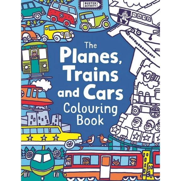 The Planes, Trains and Cars Colouring Book, (Paperback)