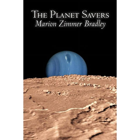 The Planet Savers by Marion Zimmer Bradley, Science Fiction, Adventure, (Paperback)