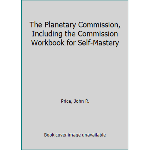 Pre-Owned The Planetary Commission, Including the Commission Workbook for Self-Mastery (Paperback) 0942082052