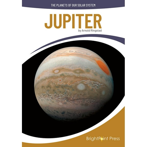 The Planets of Our Solar System Jupiter, (Hardcover)