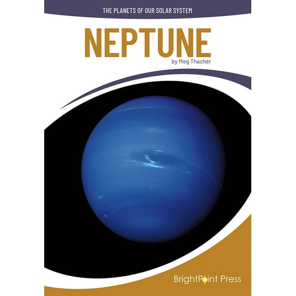 The Planets of Our Solar System Neptune, (Hardcover)
