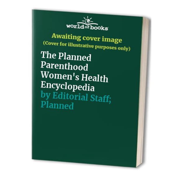 Pre-Owned The Planned Parenthood (R) Women's Health Encyclopedia (Paperback) 0517888238 9780517888230