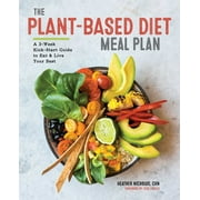 NICHOLDS, HEATHER, C H N ; CHALLIS, TESS The Plant-Based Diet Meal Plan: A 3-Week Kickstart Guide to Eat & Live Your Best