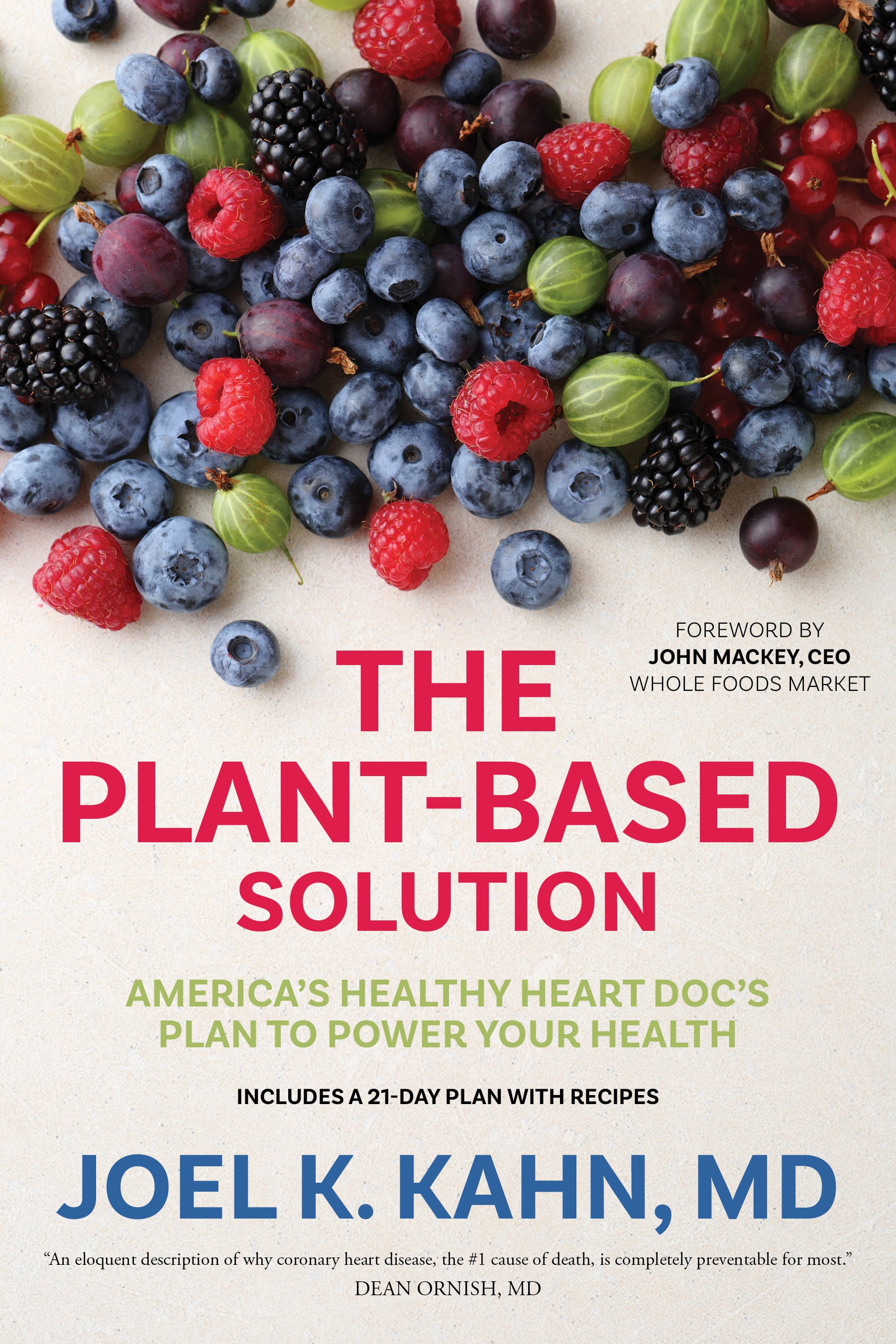 JOEL K KAHN; JOHN MACKEY The Plant-Based Solution : America's Healthy Heart Doc's Plan to Power Your Health (Paperback)