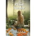 thumbnail image 1 of The Plant Healer, (Hardcover), 1 of 1