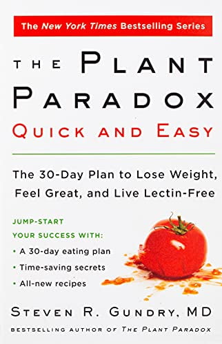 Pre-Owned The Plant Paradox Quick and Easy: The 30-Day Plan to Lose Weight, Feel Great, and Live Lectin-Free (Paperback) 0062911996 9780062911995