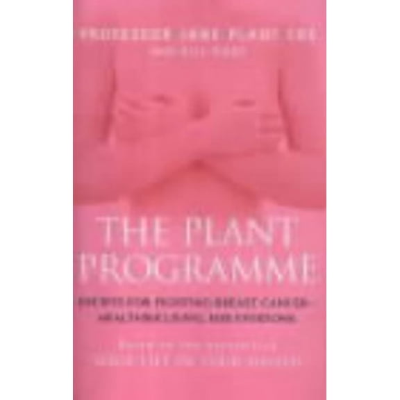 Pre-Owned The Plant Programme: Recipes for Fighting Breast Cancer - Healthier Living for Everyone Paperback