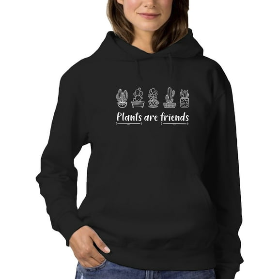The Plants Are Friends Hoodie Women -GoatDeals Designs, Female x-Large