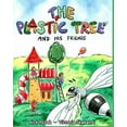 thumbnail image 1 of The Plastic Tree and His Friends, (Paperback), 1 of 1