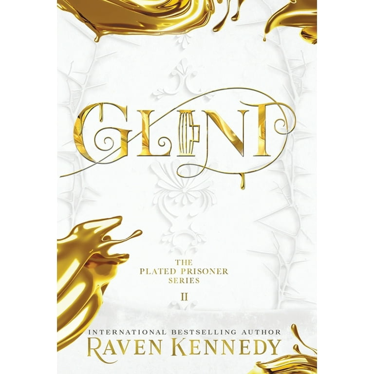 Glint (The Plated Prisoner Series) by Kennedy, Raven